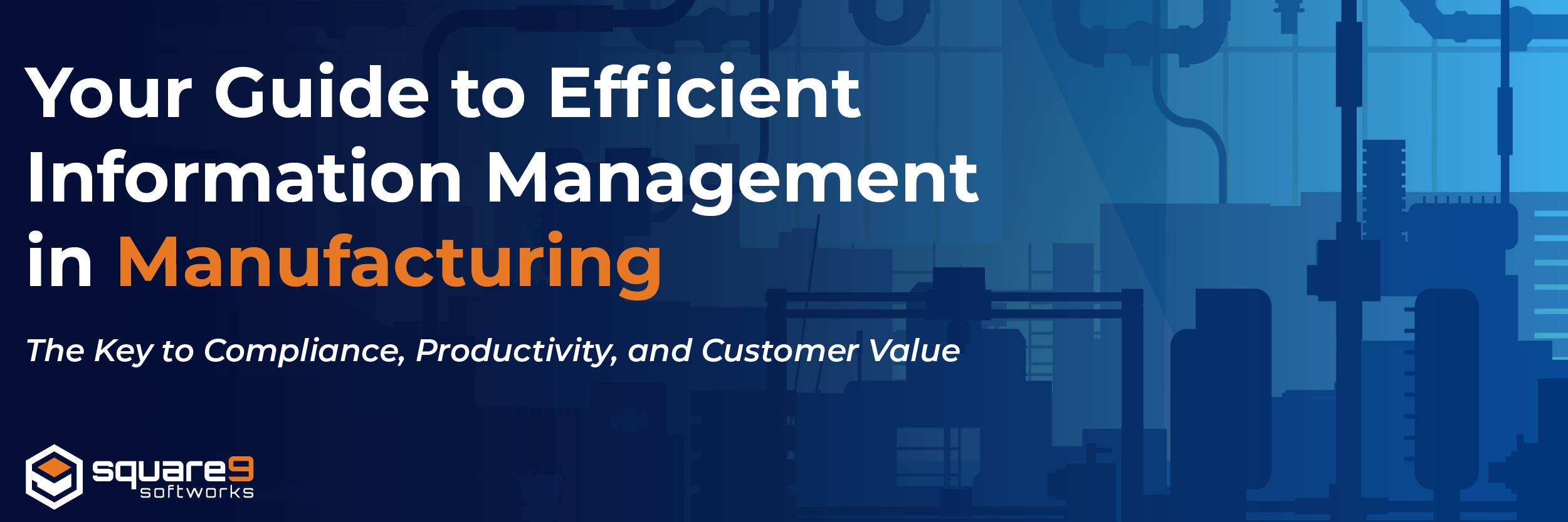 Your Guide to Efficient Information Management in Manufacturing